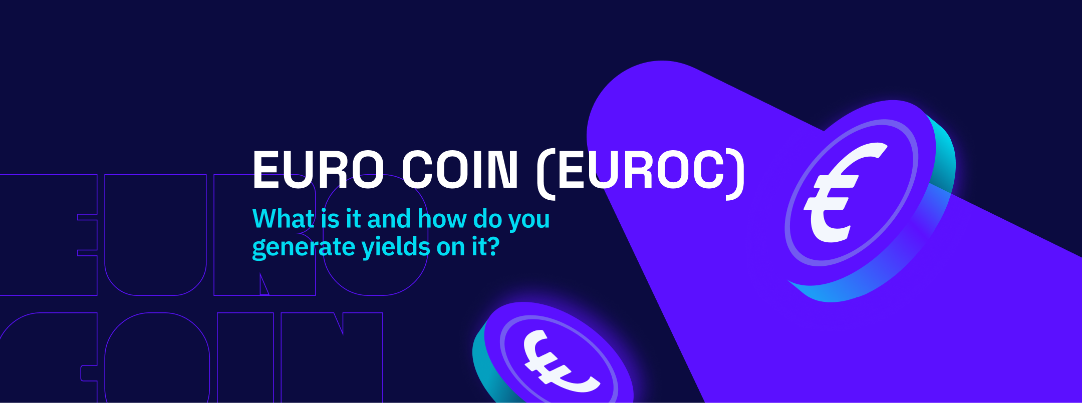 Euro Coin EUROC What Is It And How Do You Generate Yields On It