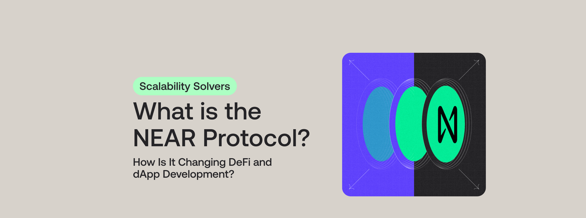 what-is-the-near-protocol-near-and-how-is-it-changing-defi-and-dapp